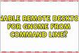 Enable remote desktop for Gnome from command lin
